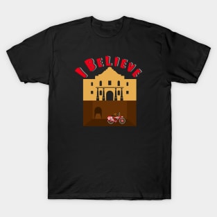 I Believe The Secret of the Alamo T-Shirt